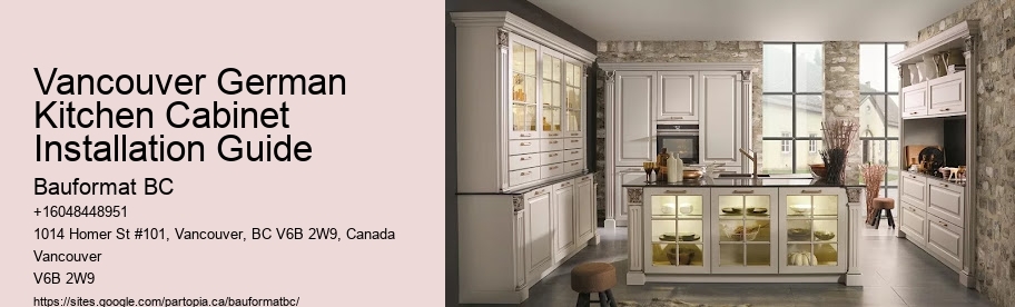 Vancouver German Kitchen Cabinet Installation Guide