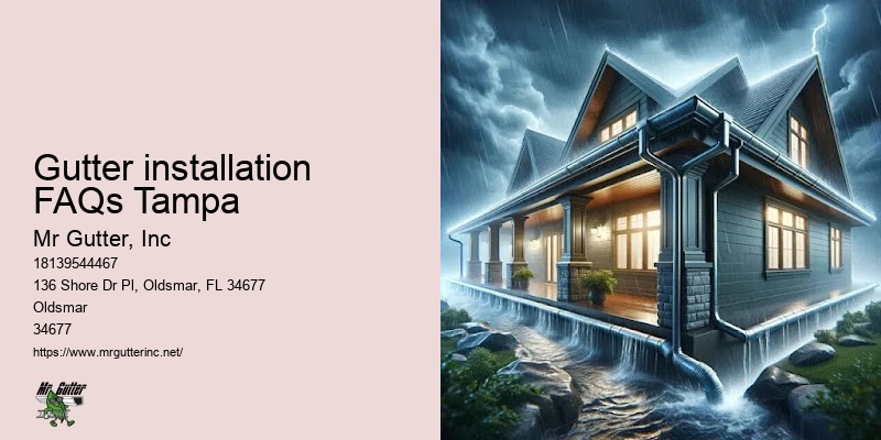 Gutter installation customization Gutter installation FAQs Tampa